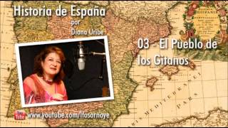 03 El Pueblo de los Gitanos por Diana Uribe Historia de España [upl. by Valorie]