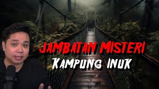 Jambatan Misteri Kampung Inuk kupikupiseram [upl. by Anil110]