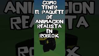 COMO TENER PAQUETE ANIMACION REALISTA ROBLOX [upl. by Talanian]