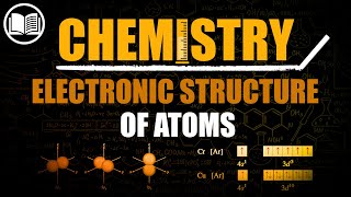 Electronic Structure of Atoms [upl. by Etyam532]