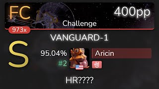 Aricin  IIL  VANGUARD1 Challenge 1st HR FC 9504 2 400pp FC  osu [upl. by Nnylkcaj]