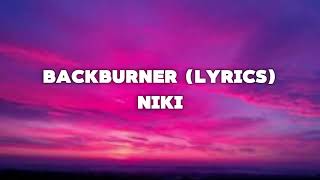 BACKBURNER  NIKI [upl. by Annovaj]