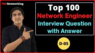 D5  Top 100 Network Engineer Interview Questions and Answers  CCNA Interview Networkengineer [upl. by Rhpotsirhc]