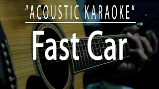 Fast car  Tracy Chapman Acoustic karaoke [upl. by Marvin]