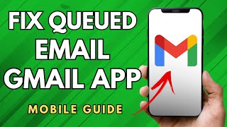 How To Fix Queued Email On Gmail App  Simple Guide [upl. by Brenza176]