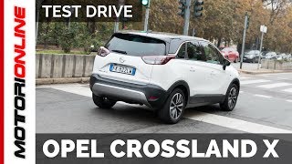 Opel Crossland X  Test Drive Pregi e Difetti [upl. by Thornie62]