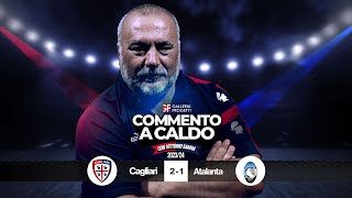 Commento a Caldo  Cagliari  Atalanta 21 [upl. by Adlesirk]