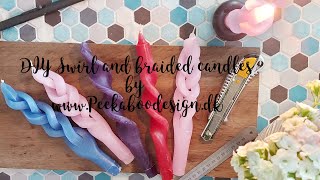 DIY how to make twisted and braided candles by Peekaboodesigndk [upl. by Nnad614]