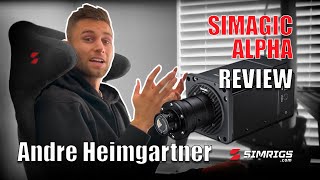 Andre Heimgartner Reviews the SIMAGIC ALPHA [upl. by Adon]