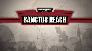 Sanctus Reach Stormclaw Episode Grim Darkness 1 [upl. by Reynard]