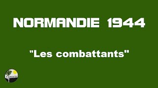 LES COMBATTANTS du DDay normandie NORMANDIE 1944 ww2 GI fallschirmjager waffen ss dday 1944 [upl. by Adle593]