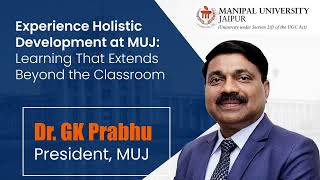 Dr GK Prabhu President Manipal University Jaipur [upl. by Oiligriv]