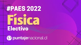 PAES 2022  Física Electivo  Pregunta 41 [upl. by Greenstein206]