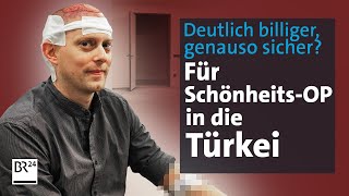 Schön durch BilligOPs Wie die Türkei deutsche Patienten lockt  mehrwert  BR24 [upl. by Aivatal]