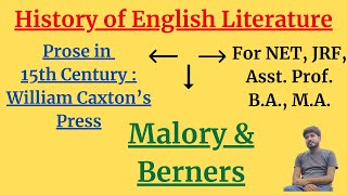 Prose in 15th Century Malory amp Berners  Caxtons Press  History of English literature Our Guruji [upl. by Banna]