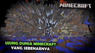 Inilah Ujung Dunia MINECRAFT yang Sebenarnya [upl. by Yrot26]