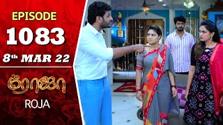 ROJA Serial  Episode 1083  8th Mar 2022  Priyanka  Sibbu Suryan  Saregama TV Shows Tamil [upl. by Kerat838]