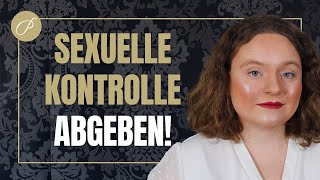 Sexuelle Kontrolle abgeben [upl. by Ainezey419]