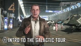 Star Citizen Intro to the Galactic Tour [upl. by Nwahsit908]