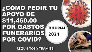 APOYO COVID GOBIERNO FEDERAL  TUTORIAL  11 MIL PESOS DE AYUDA POR MUERTE DE FAMILIAR POR COVID [upl. by Damiani]