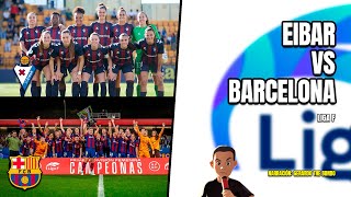 🔴 EIBAR VS BARCELONA  LIGA F 🎙️ RELATO EN VIVO 🎙️ TB SPORTS [upl. by Guidotti]