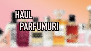 HAUL PARFUMURI 49  Ce noutati au mai intrat in colectia mea  Pareri [upl. by Leahcimed]