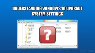 Understanding Windows 10 Upgrade System Settings [upl. by Hsetih]