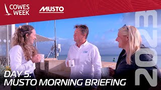 Musto Morning Briefing  Day 5  Wednesday 2nd August [upl. by Sicard]