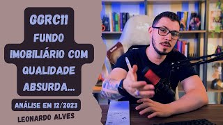 GGRC11  Fundo Imobiliário com qualidade absurda Análise em 122023 [upl. by Assin]