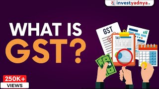 What is GST  Goods and Services Tax India  Basics of GST Explained [upl. by Ytirehc]