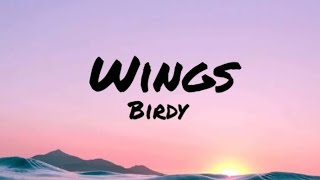 Birdy  Wings Lyrics [upl. by Lister]