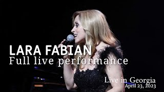 Lara Fabian  FULL LIVE SHOW Tbilisi Georgia April 23 2023 [upl. by Ax]