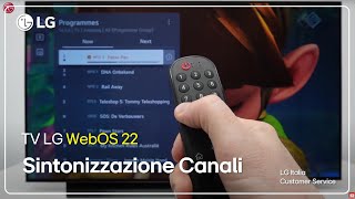 TV LG  Come sintonizzare e modificare canali TV WebOS 22 [upl. by Marji448]