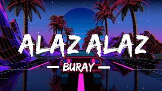 Alaz Alaz  Buray SözleriLyrics  Tüm Şarkilar  Müzik Artı [upl. by Evander238]