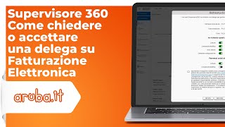 Supervisore 360Come un utente di Fatturazione Elettronica può chiedere o accettare una delega [upl. by Amle]