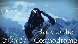 Exploring the Cosmodrome in Destiny 2 [upl. by Suertemed]