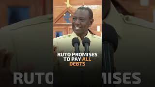 Ruto promises to pay all debts [upl. by Naeerb]