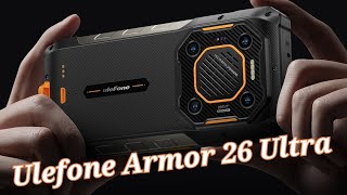 Новинка Ulefone Armor 26 Ultra 12512 15600 mAh NFC Dimensity 8020 120 Hz Скоро [upl. by Danni]