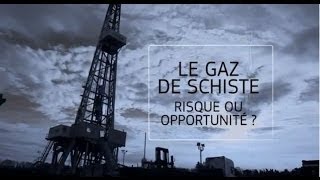 Le gaz de schiste risque ou opportunité [upl. by Essie]