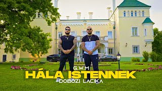 GwM x Dobozi Lacika  Hála istennek Official 4k Videoclip [upl. by Junna]