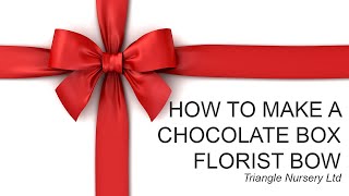 How to Make a Chocolate Box Florist Bow [upl. by Wenz]