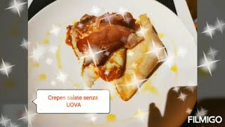 CREPES SALATE SENZA UOVO [upl. by Colwen96]