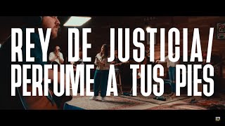 Letra Rey de Justicia  Perfume a Tus Pies  En Espíritu y En Verdad [upl. by Amick]