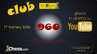 1° blitz 960  torneo Fischer random [upl. by Henderson]