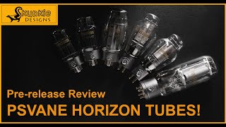 Preview of the new PSVANE quotHorizonquot Vacuum Tube Line [upl. by Oraneg]