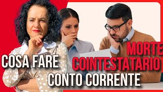 Cosa accade alla MORTE DEL COINTESTATARIO di CONTO CORRENTE [upl. by Hercule]