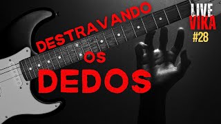 Destravando os dedos  ðŸ”´LIVEVIKA 28 [upl. by Kemble675]