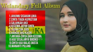 Janjimu Sisakan Luka  Wulandary Full Album [upl. by Janyte]