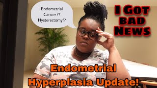 Endometrial Hyperplasia With Atypia Update  Do I Have Endometrial Cancer [upl. by Eitsym942]