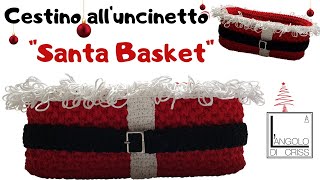 Cestino alluncinetto quotSanta Basketquot  tutorial passo a passo [upl. by Avin]